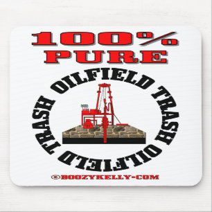 100% Pure Oilfield Trash,Oil Rig Mousepad,Oil Mouse Pad
