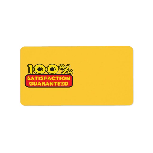 100% Satisfaction Guaranteed Address Label (Front)