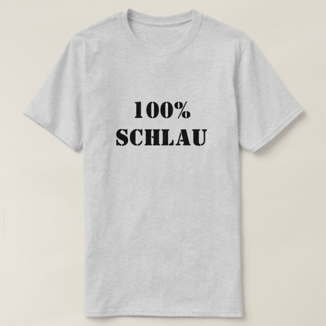 100% Schlau | 100% Clever T-Shirt (Design Front)