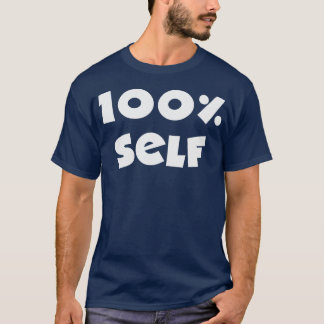100 Self T-Shirt