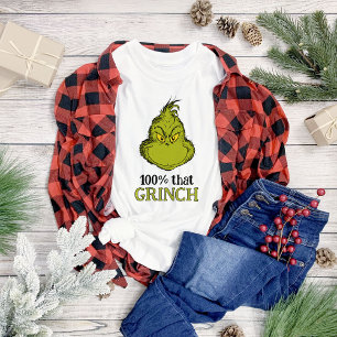 100% that Grinch T-Shirt