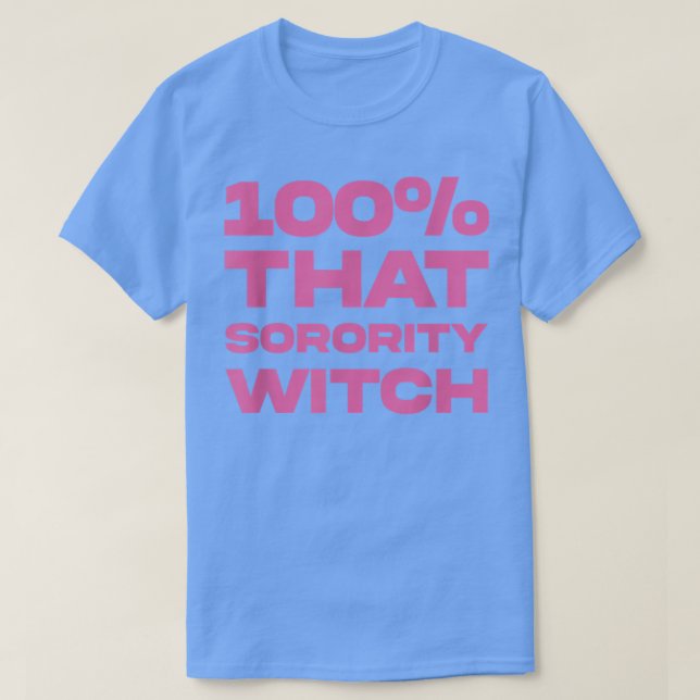 100 That Sorority Witch Funny Apparel 4  T-Shirt (Design Front)