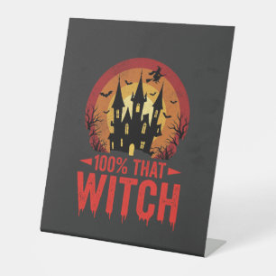 100% That Witch Halloween Castle Pedestal Sign