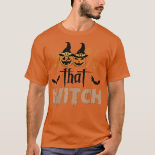 100 That Witch Scary Pumpkins Retro Happy Hallowee T-Shirt