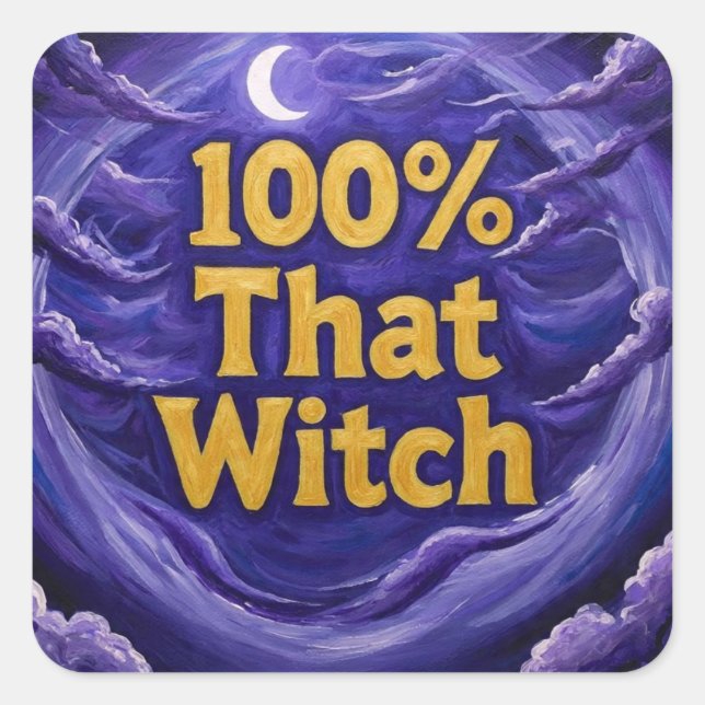100%ThatWitch Square Sticker (Front)