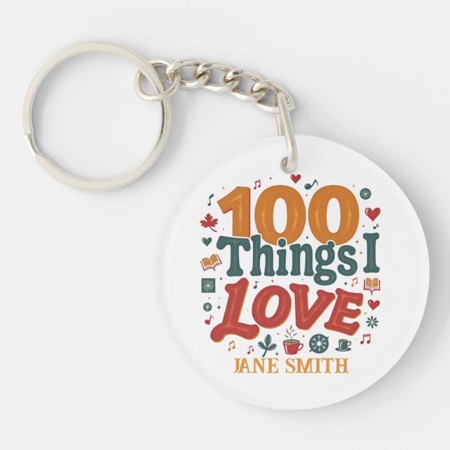 100 Things I Love" Design - Unique & Personalised  Key Ring (Front)