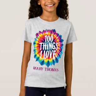 100 Things I Love" Tie-Dye Design - Unique gifts T T-Shirt