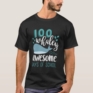 100 Whaley Awesome Days  Cool Whale 100th Day of S T-Shirt