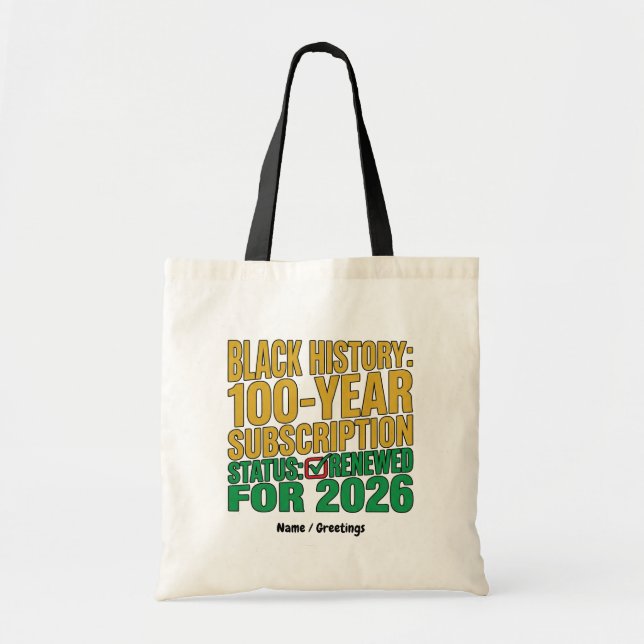 100-Year Black History Subscription Status Renewed Tote Bag (Front)