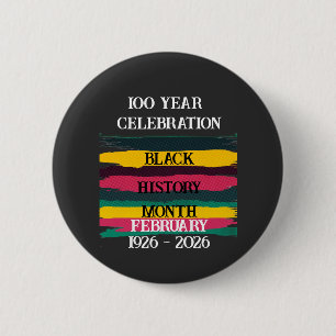 100 year celebration black history month 2026 6 cm round badge