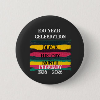 100 year celebration black history month 2026 6 cm round badge