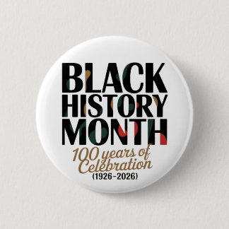100 year celebration black history month 2026 6 cm round badge