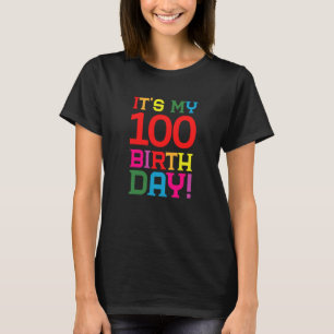 100 Year Old Colourful Happy Birthday Its My 100th T-Shirt