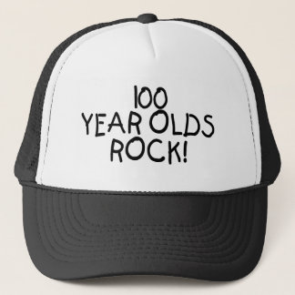 100 Year Olds Rock Trucker Hat
