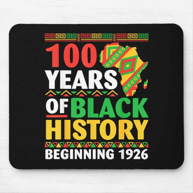 100 years black history beginning 1926 centennial mouse pad (Front)
