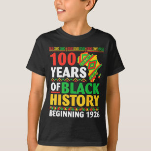 100 years black history beginning 1926 centennial T-Shirt