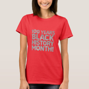 100 Years Black History Month Women’s T-Shirt