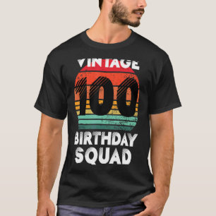 100 Years Old Birthday Party Vintage 100th Birthda T-Shirt