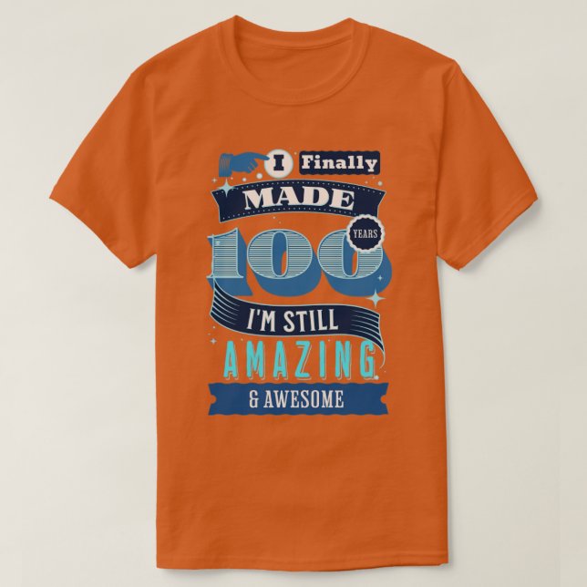 100 Years Old T-Shirt (Design Front)