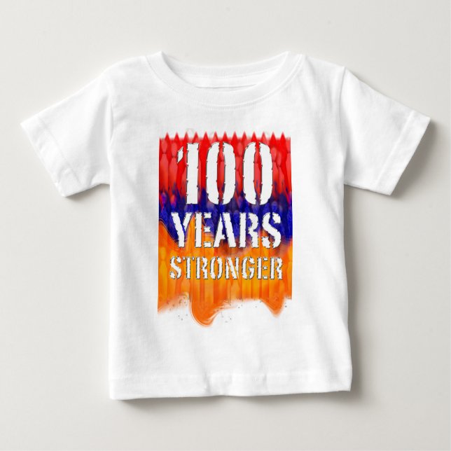 100 Years Stronger Armenian Infant T-shirt (Front)
