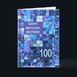 100th Birthday Brother, Blue Squares, Card<br><div class="desc">100th birthday card for a brother.  Wish happy birthday with an elegant card. Blue and purple squares combine to make a cool masculine birthday card.</div>