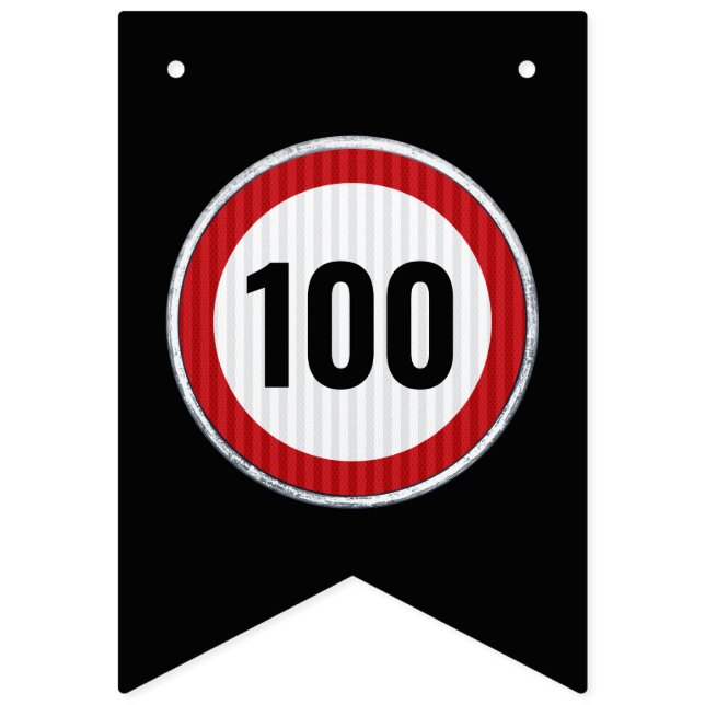 100th Birthday Speed Limit Sign  (First Flag)