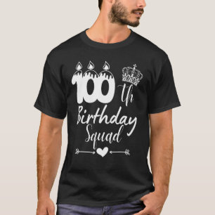 100th Birthday Squad Party Women Men 100 Years Old T-Shirt