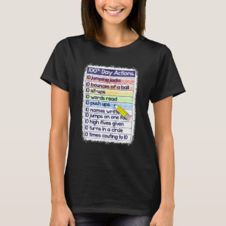 100th Day Actions Teacher 100 Days Of School Teach T-Shirt