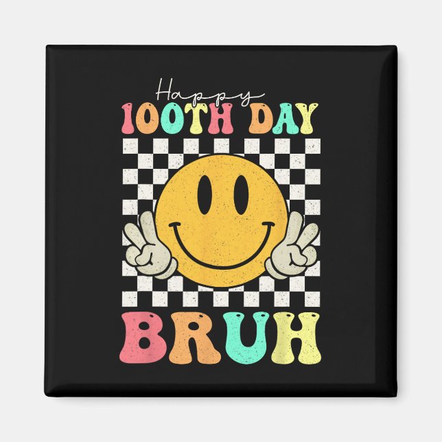 100th Day Bruh Smile Face 100 Days Of School Boys  Magnet (Front)