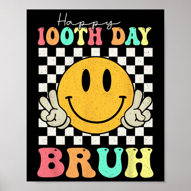 100th Day Bruh Smile Face 100 Days Of School Boys  Poster (Front)