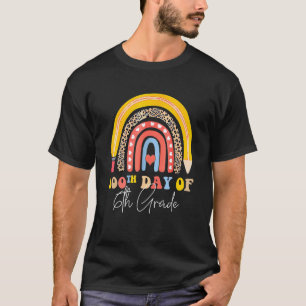 100th Day Of 6th Grade Teacher 100 Days Smarter Ra T-Shirt