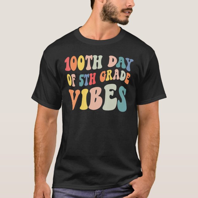 100th Day of Fifth grade Vibes Retro Teacher Happy T-Shirt (Front)
