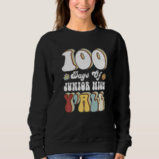 100th Day Of Junior High Y'all Teacher 100 Days Pr Sweatshirt