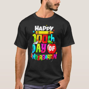 100th Day Of Kindergarten Teacher Happy 100 Days o T-Shirt