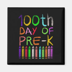 100th Day Of Pre K Student Gift Happy 100 Days Of Magnet