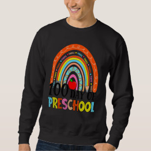 100th Day Of Preschool Teacher 100 Days Smarter Ra Sweatshirt
