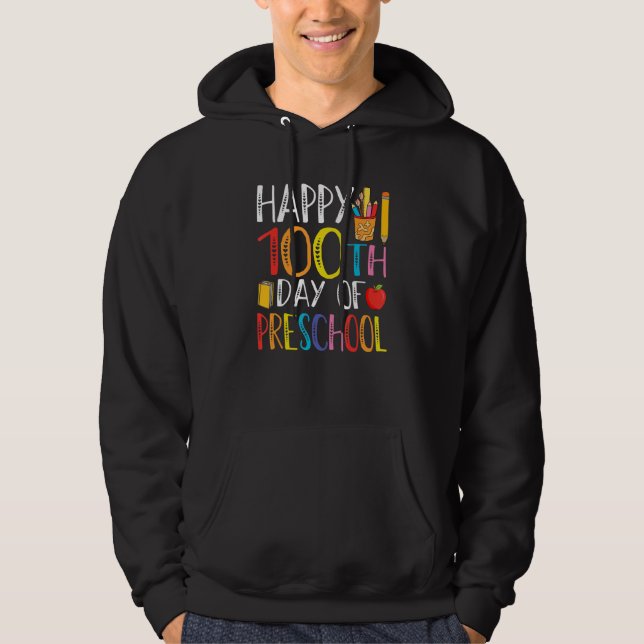 100th Day of Preschool Teachers Kids 100 Days of S Hoodie (Front)