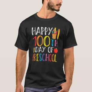 100th Day of Preschool Teachers Kids 100 Days of S T-Shirt