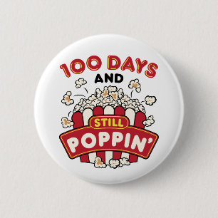 100th Day of School 100 Days And Still Poppin 6 Cm Round Badge