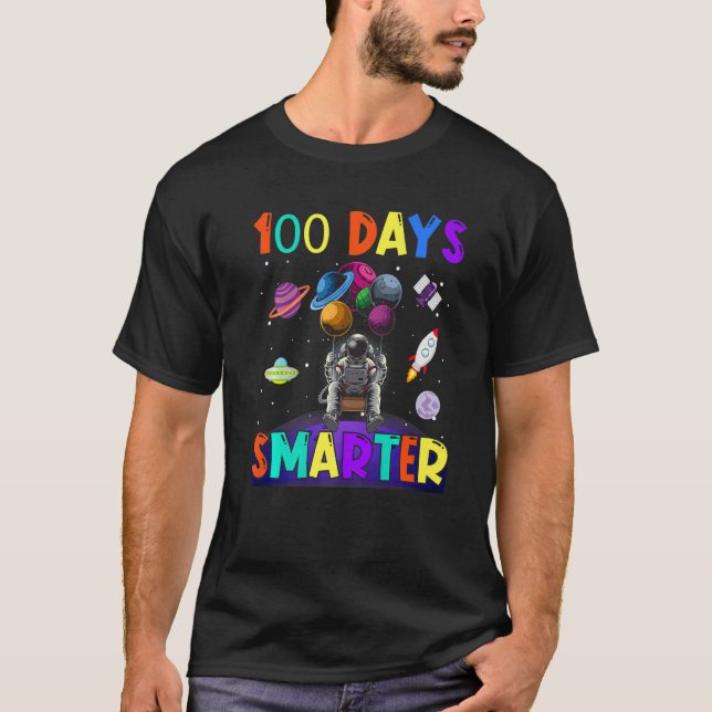 100th Day Of School 100 Days Smarter Space Astrona T-Shirt (Front)