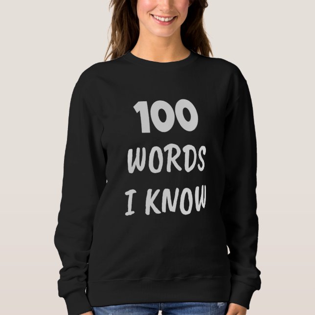100th Day Of School 100 Word I Know   Teacher Stud Sweatshirt (Front)