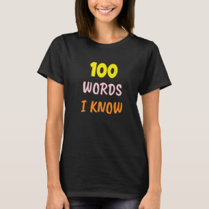 100th Day Of School 100 Word I know Teacher Stude T-Shirt