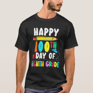 100th Day Of School 8th grade Teacher 100 Days Sm T-Shirt