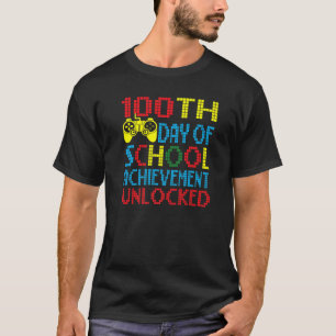 100th Day Of School Achievement Unlocked Gaming B T-Shirt
