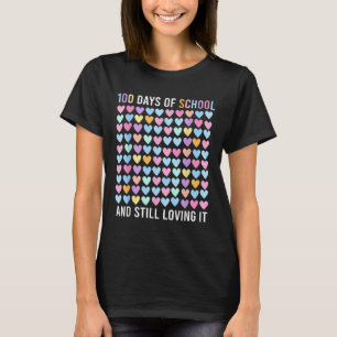 100th Day Of School And Still Loving It Hearts 100 T-Shirt