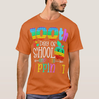 100th Day of School and still poppinx27 it T-Shirt
