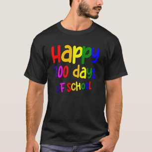 100th Day of School For Teachers Kids Coloful Happ T-Shirt