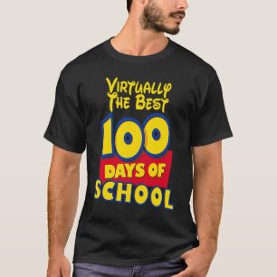 100th day of school for teachers Virtually the be T-Shirt