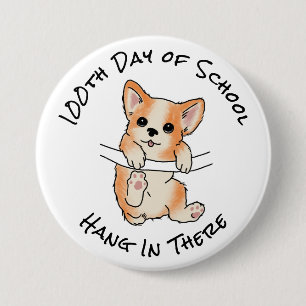 100th Day of School Hang In There Cute Corgi Funny 7.5 Cm Round Badge