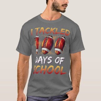 100th Day of School  I Tackled 100 Days Of School  T-Shirt